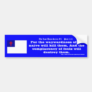 The Last Days Series #2 Proverbs 1:32 ; Version II Autoaufkleber