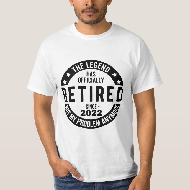 The Legend Has Officially Retired, Retired 2022 T-Shirt (Vorderseite)
