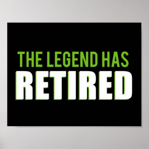 The Legend Has Retired Poster