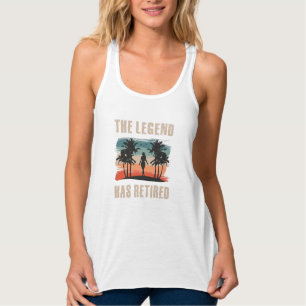 The legend has retired, Retiree Tank Top