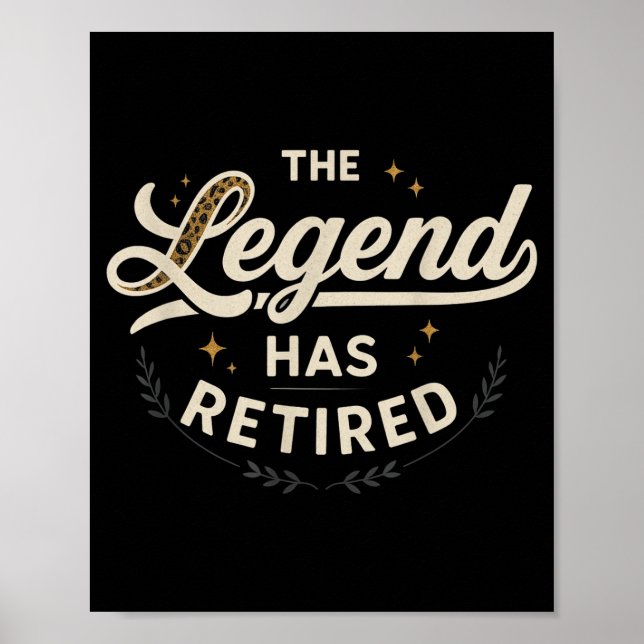 The Legend Has Retired Vintage Script  Poster (Vorne)