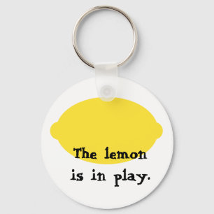 The Lemon is in Play Keychain Schlüsselanhänger