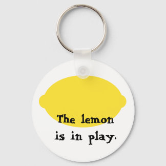 The Lemon is in Play Keychain Schlüsselanhänger