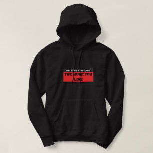 The Less You Care The More You Live Streetwearmode Hoodie