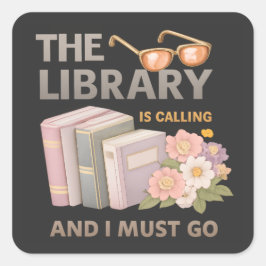 THE LIBRARY IS CALLING AND I MUST GO  QUADRATISCHER AUFKLEBER