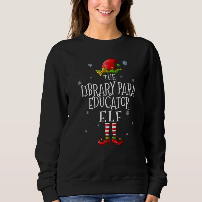 The Library Para Educator Elf Squad  Matching Chri Sweatshirt (Vorderseite)