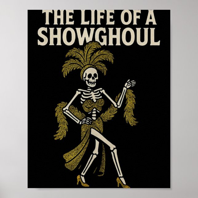 The Life Of A Showghoul  Poster (Vorne)