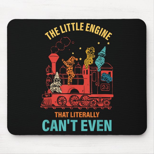 The Little Engine That Literally Can't Even Funny  Mousepad (Vorne)