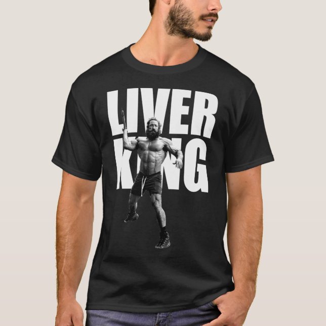 The Liver King friend T-Shirt (Vorderseite)