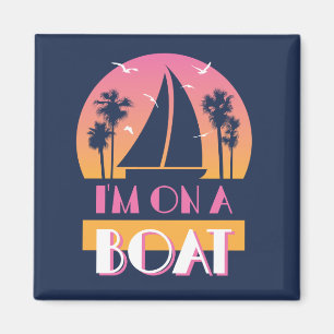 The Lonely Island - I'm On A Boat Magnet
