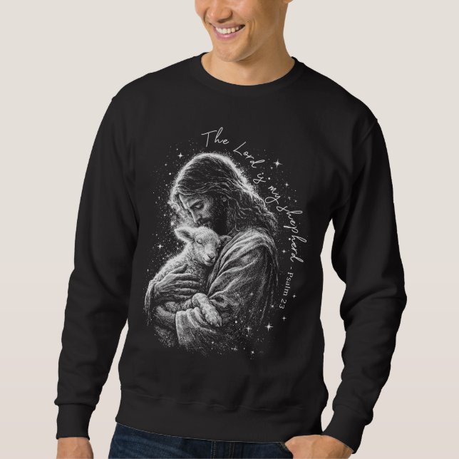 The Lord is my Shepard. Psalm 23. Sweatshirt (Vorderseite)