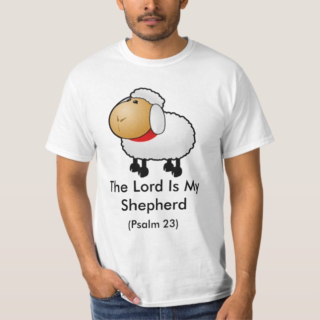 The Lord Is My Shepherd (Psalm 23) T-Shirt (Vorderseite)