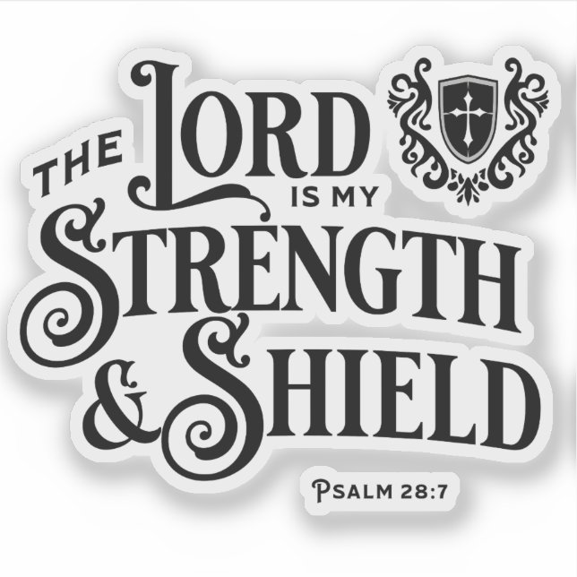 The Lord is My Strength & Shield Scripture  Aufkleber (Vorderseite)