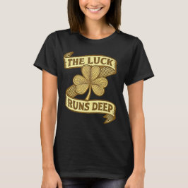 The Luck Runs Deep – Vintage St. Patrick’s Day  T-Shirt