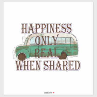 The Magic Bus: Happiness Only Real When Shared -  Aufkleber
