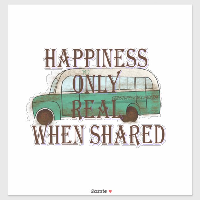 The Magic Bus: Happiness Only Real When Shared -  Aufkleber (Blatt)