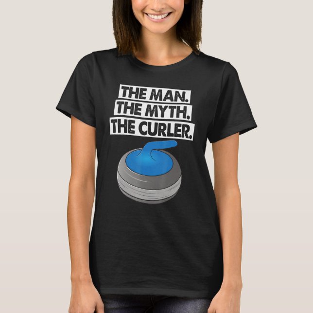 The Man Myth Curler Curling Men World's Greatest C T-Shirt (Vorderseite)