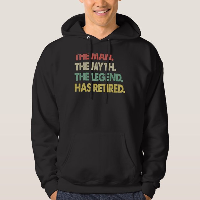 The Man Myth Legend Retired   Men Profession Retir Hoodie (Vorderseite)