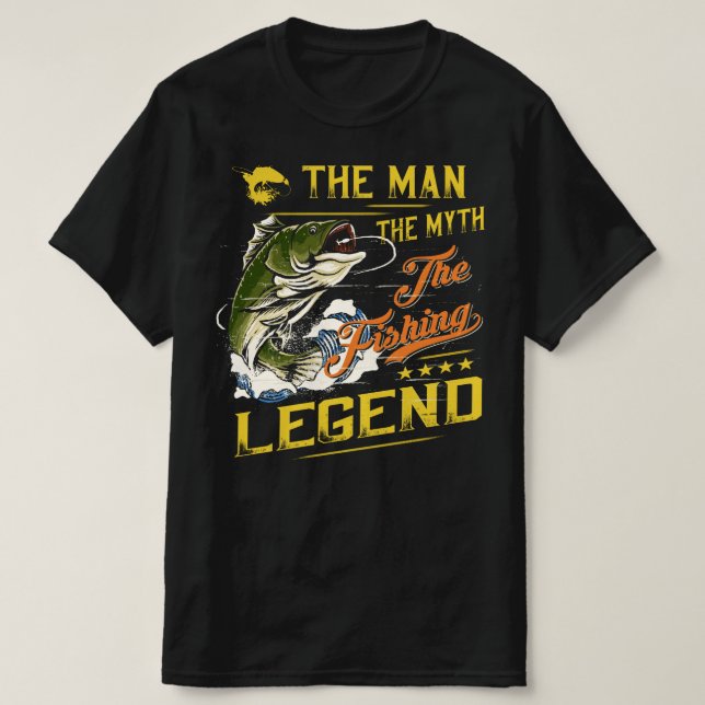The Man The Myth The Fishing Legend v4  T-Shirt (Design vorne)