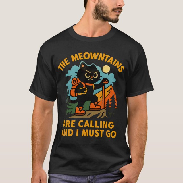 The Meowntains Are Calling Hiking Camping Cat Love T-Shirt (Vorderseite)