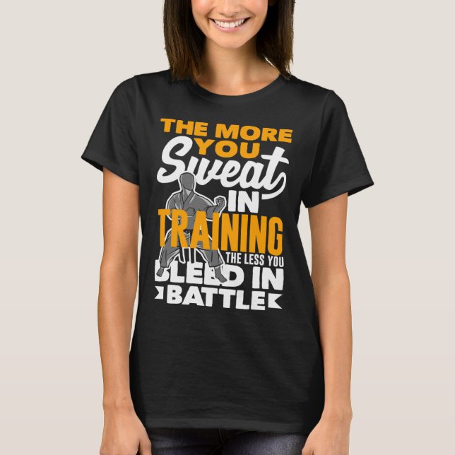 The More You Sweat In Training Aikido Karate Jiu J (Devant)