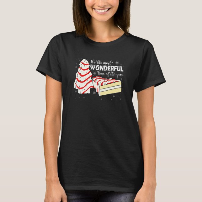 The Most Wonderful Christmas Snack Cake Time Of Th T-Shirt (Vorderseite)