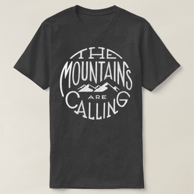 The Mountains Are Calling 1 T-Shirt (Design vorne)