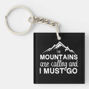 The Mountains Are Calling And I Must Go
