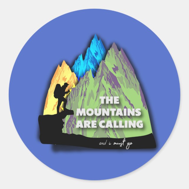 The mountains are calling and I must go Runder Aufkleber (Vorderseite)