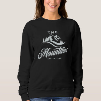 The Mountains are calling White Mountains Sweatshirt