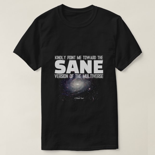 The Multiverse (Sane) - A MisterP Shirt (Design vorne)