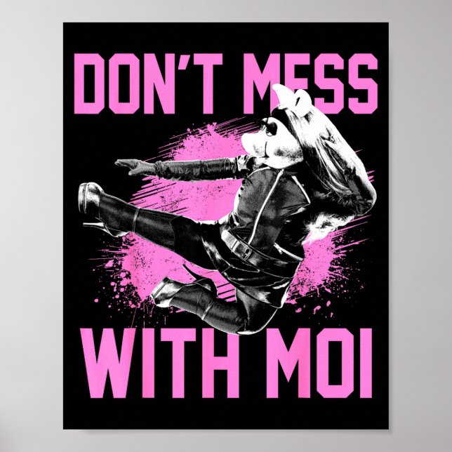 The Muppets Miss Ggy Don't Mess With Moi Small  Poster (Vorne)
