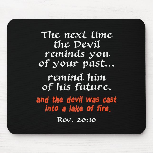The Next Time The Devil Reminds You Of Your Past  Mousepad (Vorne)