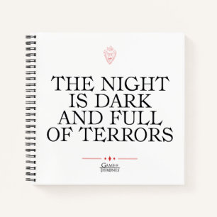 The Night is Dark and Full of Terrors Notizbuch