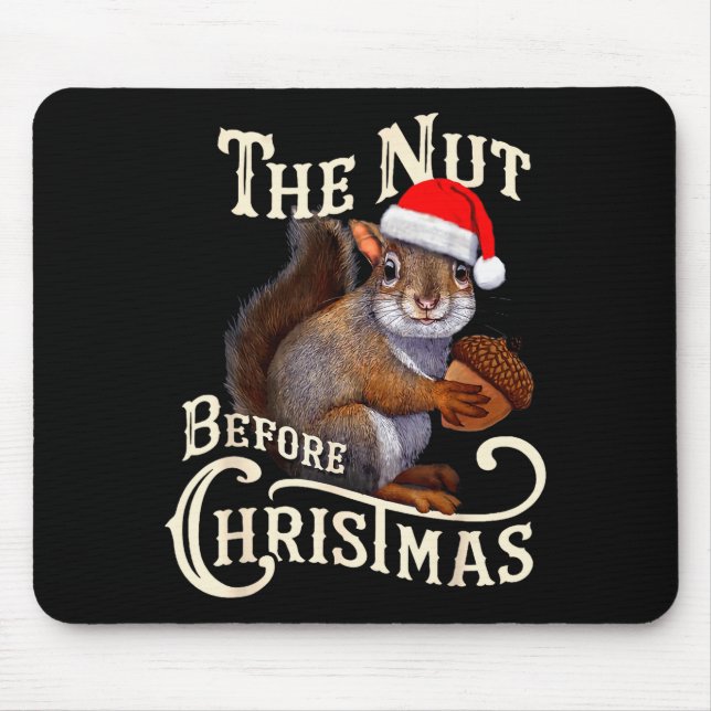 The Nut Before Christmas Squirrel Funny  Mousepad (Vorne)