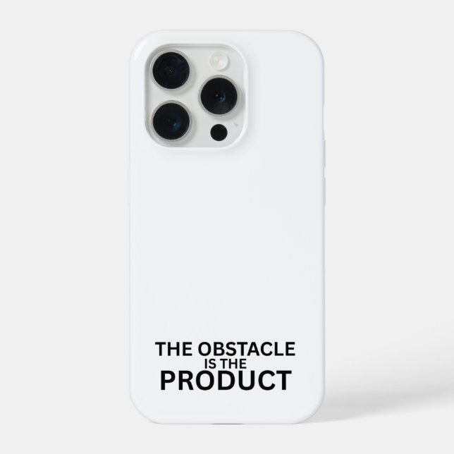 The Obstacle Is The Product Minimalist  iPhone 15 Pro Hülle (Rückseite)