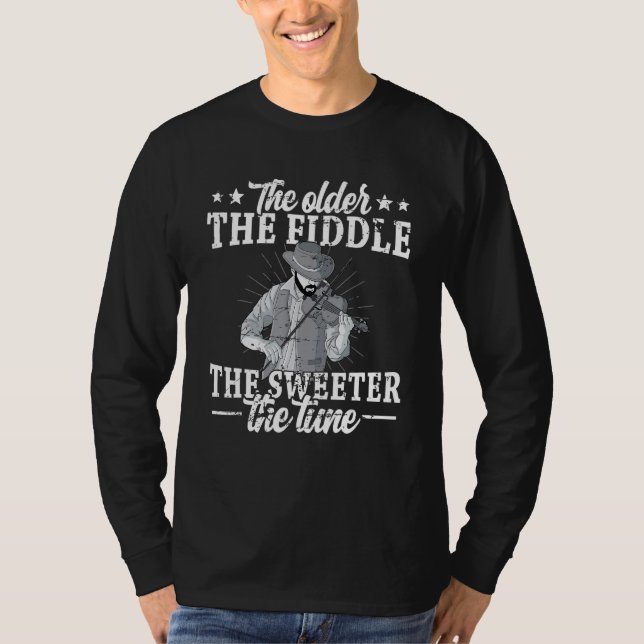 The older the fiddle viola string instrument fiddl T-Shirt (Vorderseite)