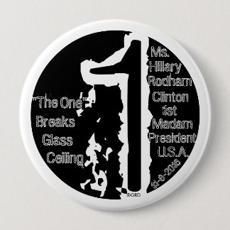 "The One" bricht die Glasdecke von Hillary R. Clin Button
