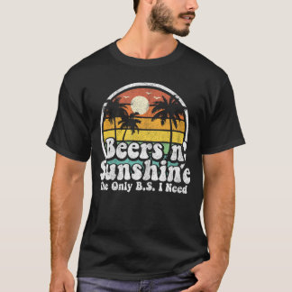 The Only BS I Need Is Beers and Sunshine Retro Bea T-Shirt