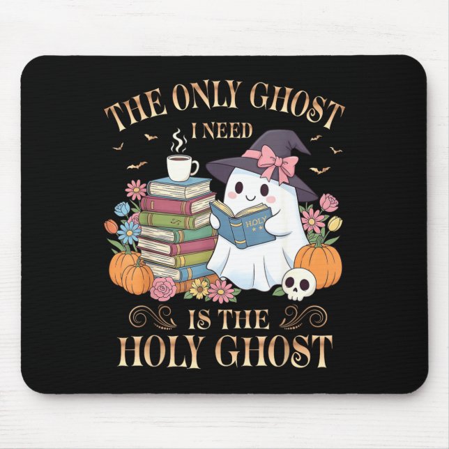 The Only Ghost I Need Is The Holy Ghost Books Read Mousepad (Vorne)