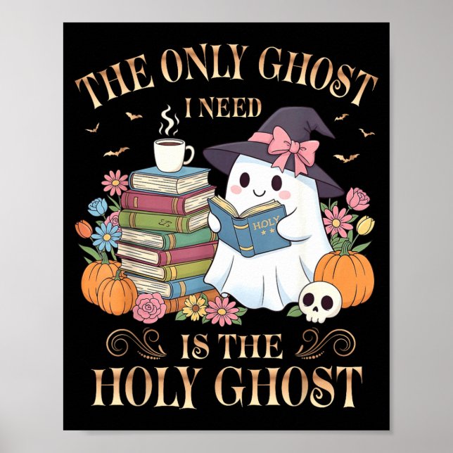 The Only Ghost I Need Is The Holy Ghost Books Read Poster (Vorne)