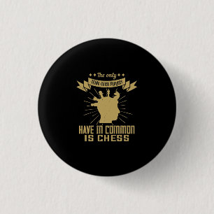 The Only Thing Chess Players Have in is Chess Button