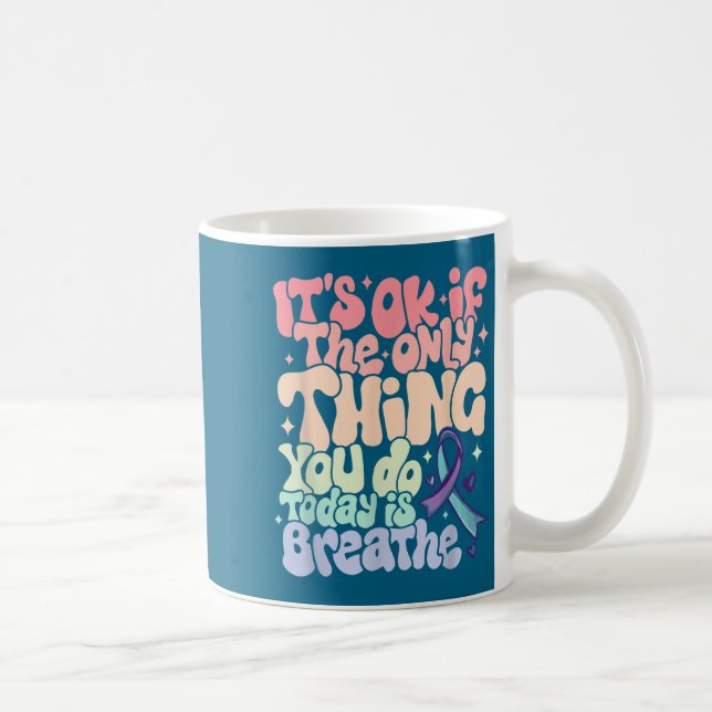 The Only Thing You Do Today Is Breathe Suicide Pre Kaffeetasse (Rechts)