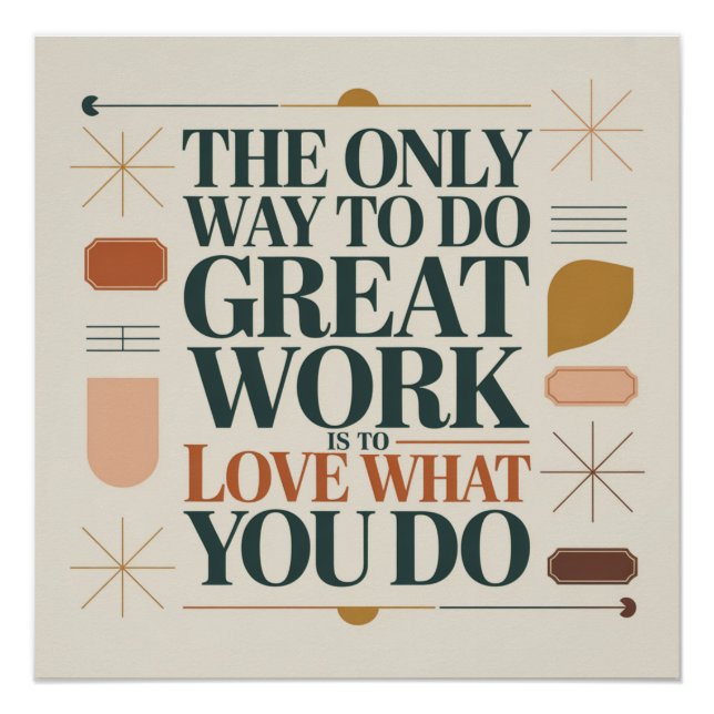 The Only Way To Do Great Work Poster (Vorderseite)