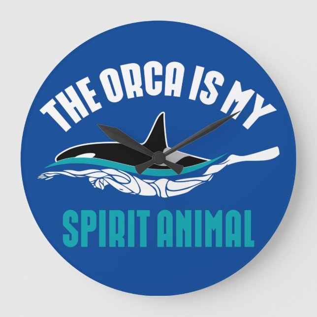 The Orca is my spirit animal  Große Wanduhr (Vorderseite)