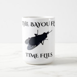 The Original Bayou Fly Die Zeit Fliegt Kaffeetasse
