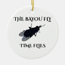 The Original Bayou Fly Die Zeit Fliegt Keramik Ornament