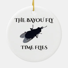 The Original Bayou Fly Die Zeit Fliegt Keramik Ornament