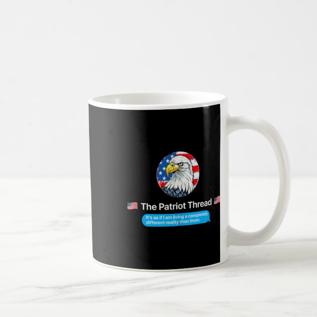 The Patriot Thread Living A Completely Different R Kaffeetasse (Rechts)
