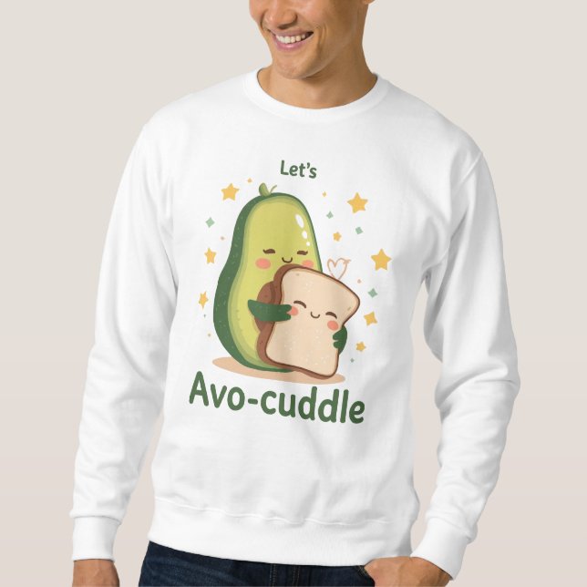 The Perfect Cuddle with Avocado and Toast Sweatshirt (Vorderseite)